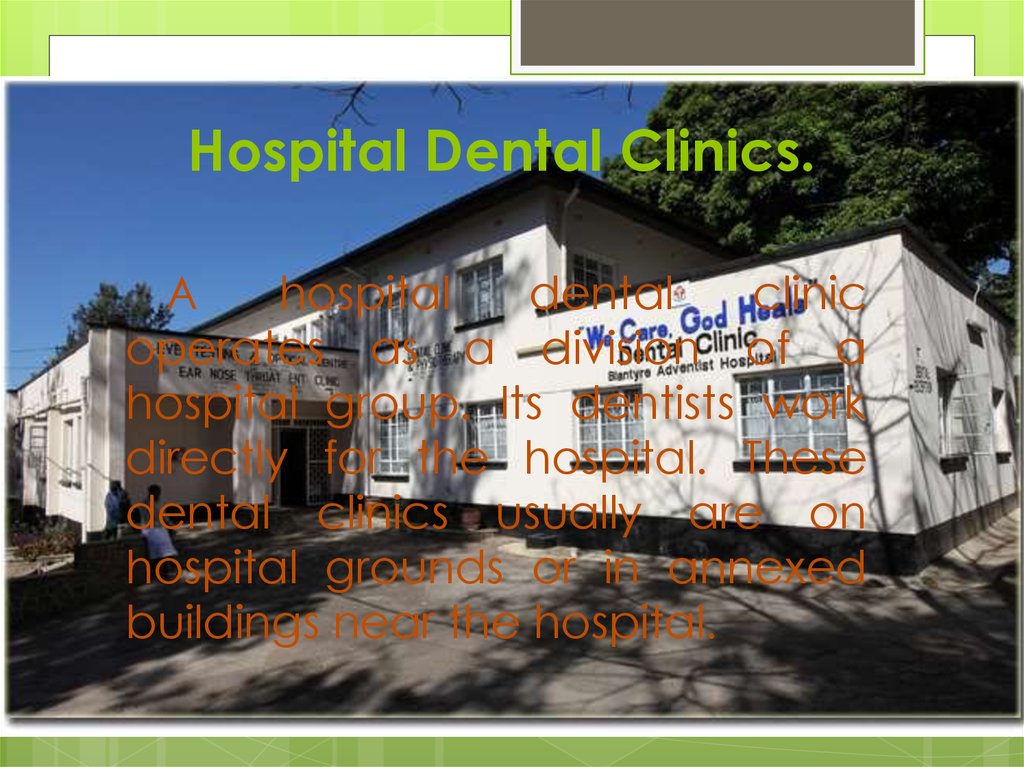 Hospital Dental Clinics.