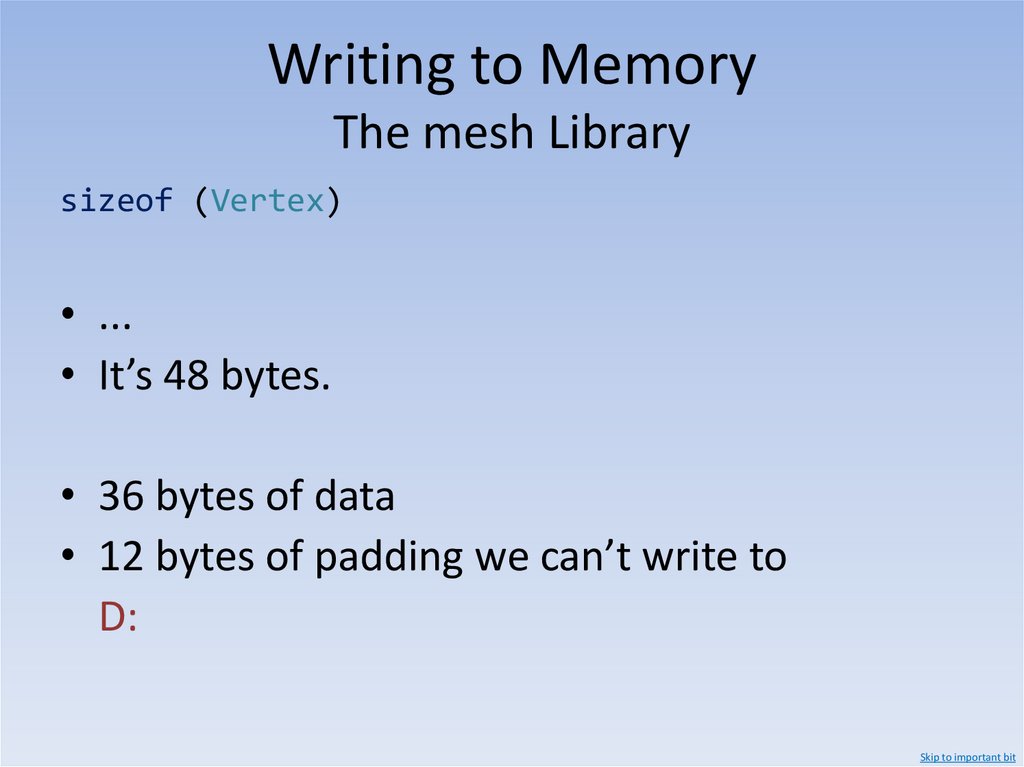 Writing to Memory The mesh Library