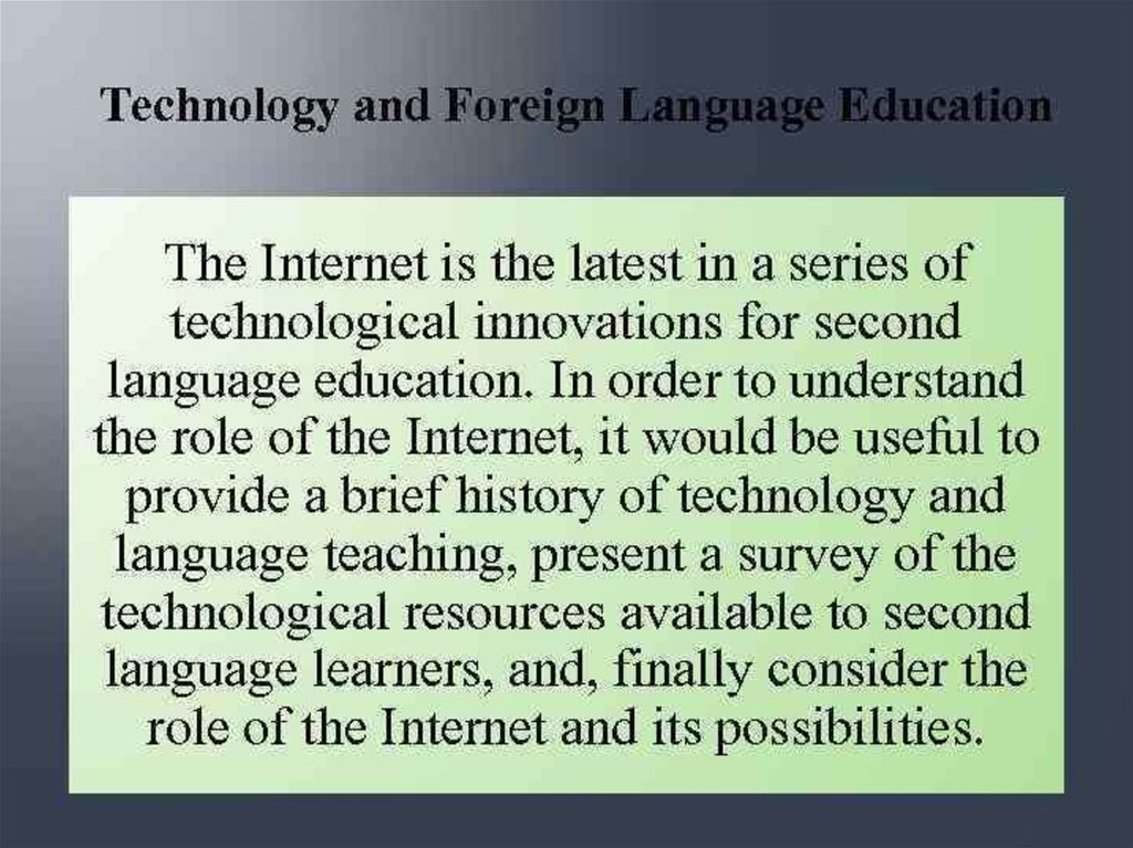 Teaching foreign languages. Technologies of teaching Foreign languages. Technology in language teaching. Education and role of Foreign languages. Modern Foreign language teaching methodology.