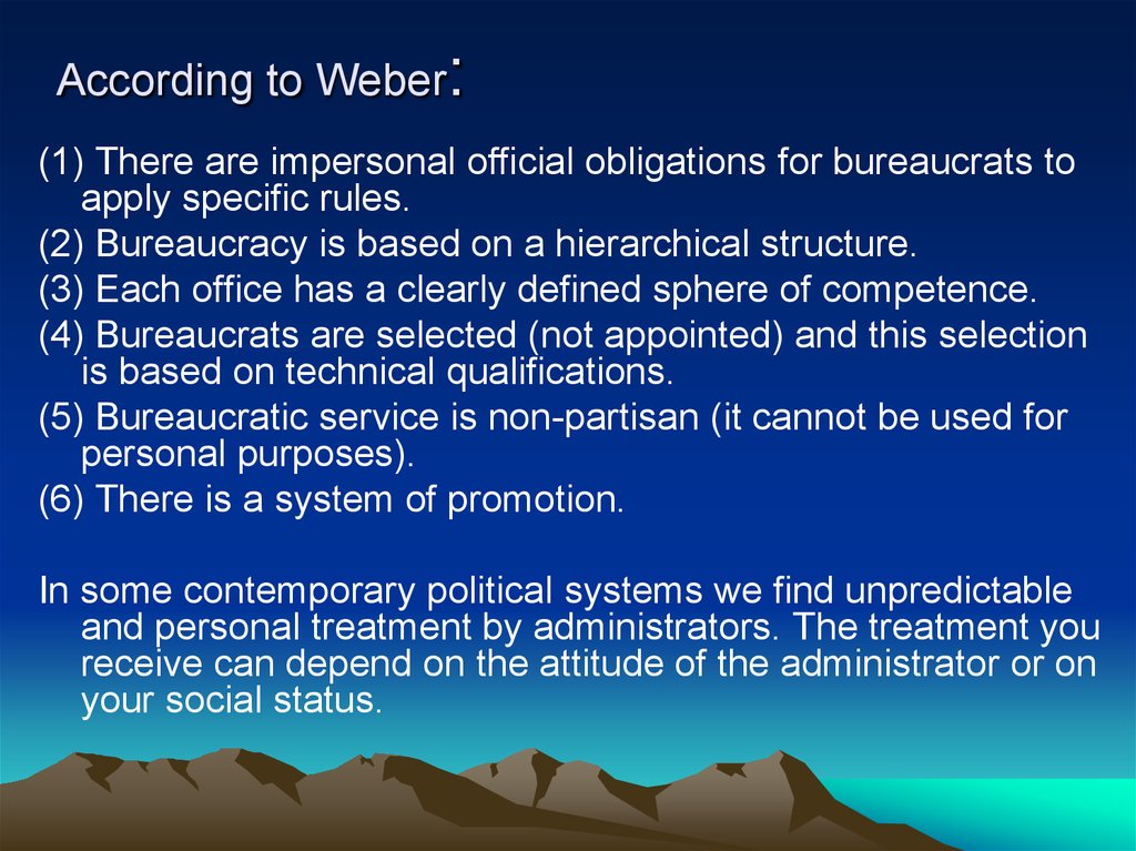 According to Weber: