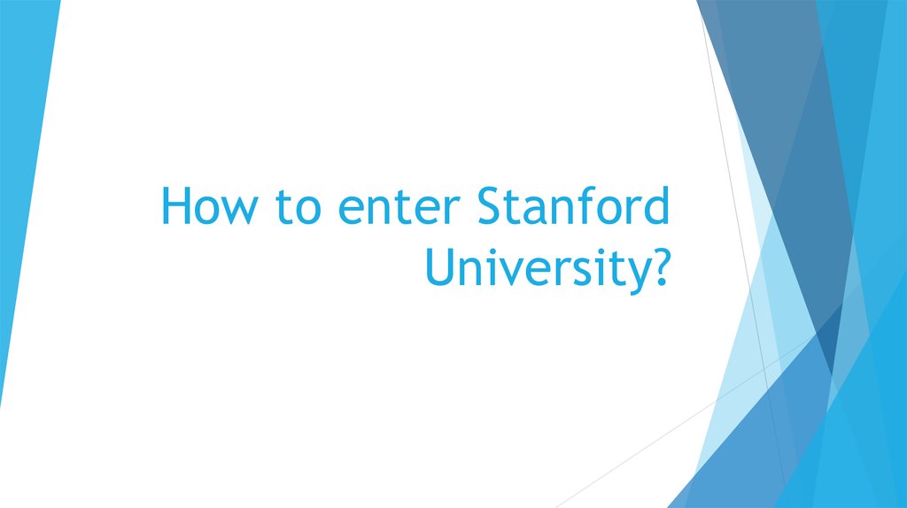 How to enter Stanford University?