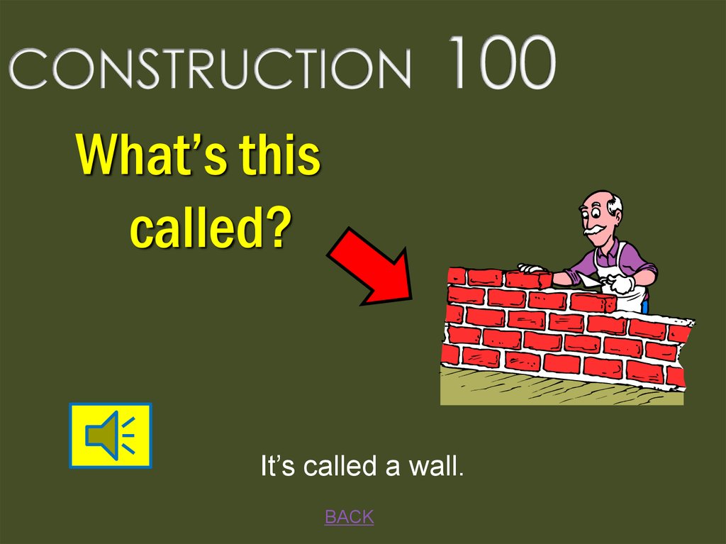 CONSTRUCTION 100