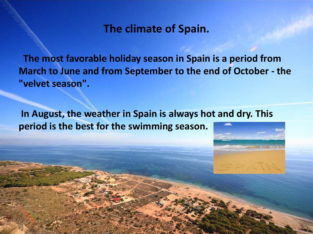 The climate of Spain.