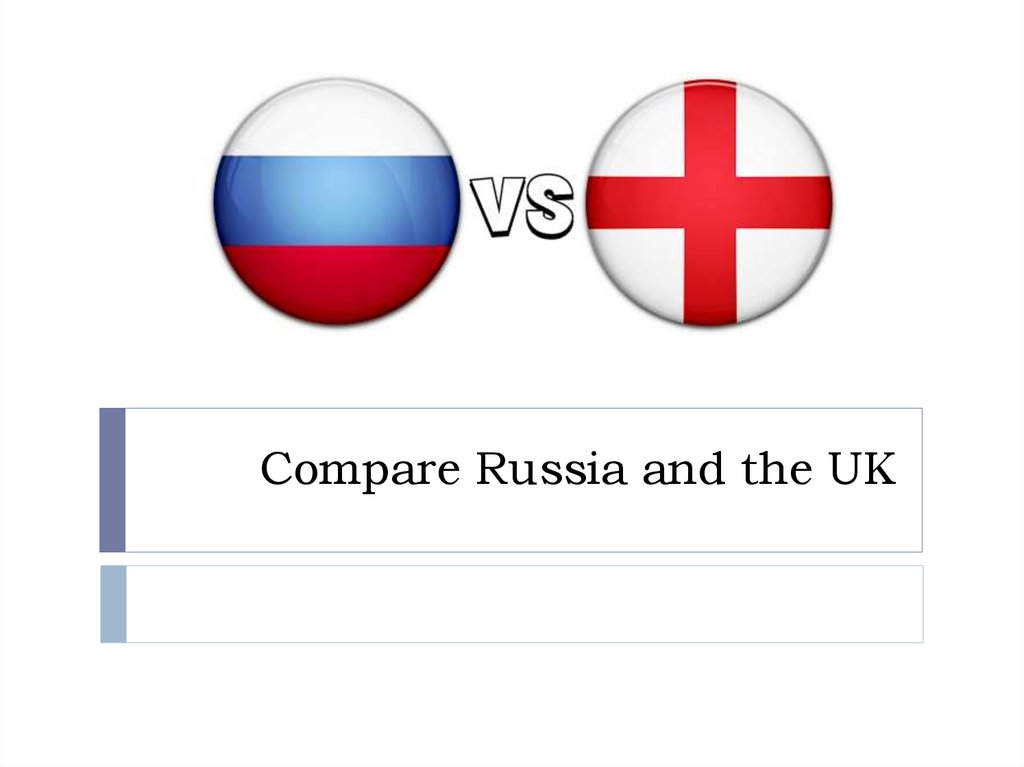 Compare на русском. Comparing Russia and uk. Compare England and Russia Clipart. Comparison of the New year in the uk and Russia. Sizes in Russia and England.