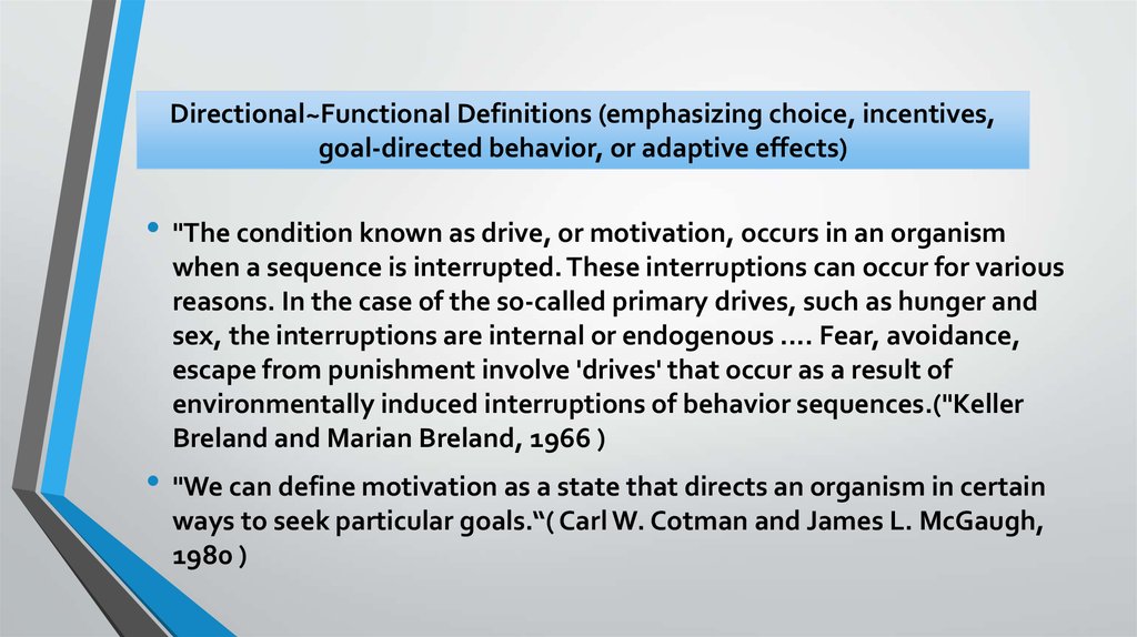 Directional~Functional Definitions (emphasizing choice, incentives, goal-directed behavior, or adaptive effects)