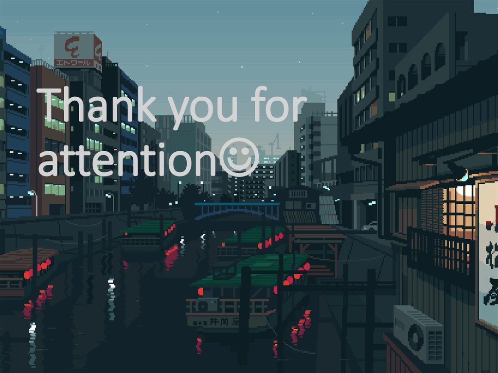Thank you for attention