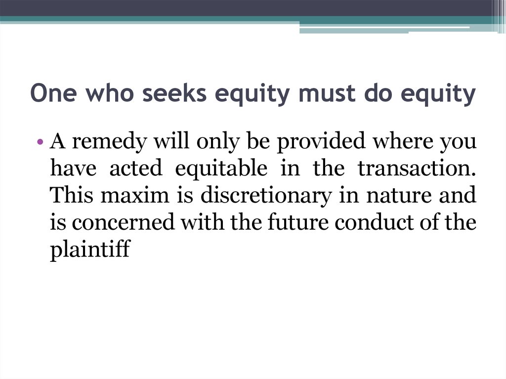 One who seeks equity must do equity