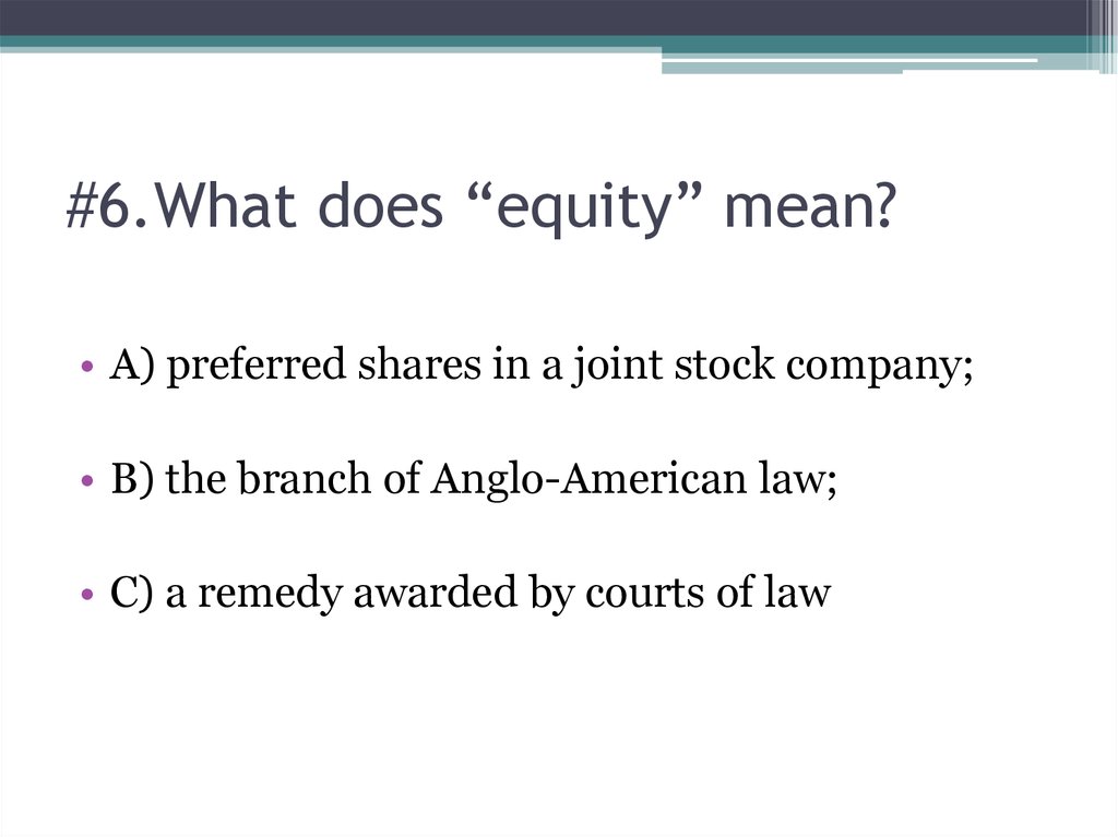 #6.What does “equity” mean?