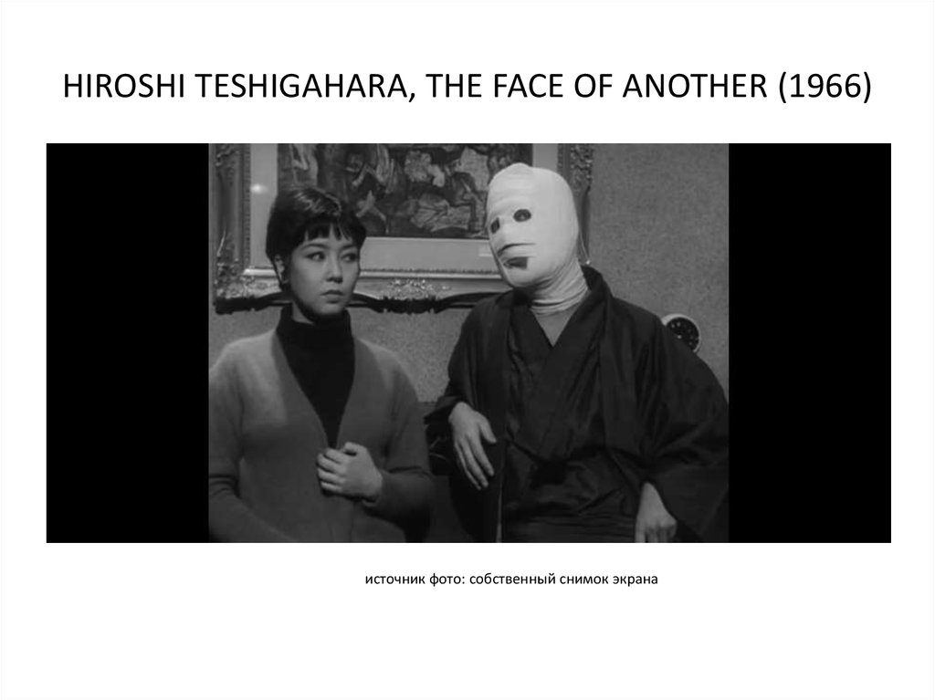 HIROSHI TESHIGAHARA, THE FACE OF ANOTHER (1966)