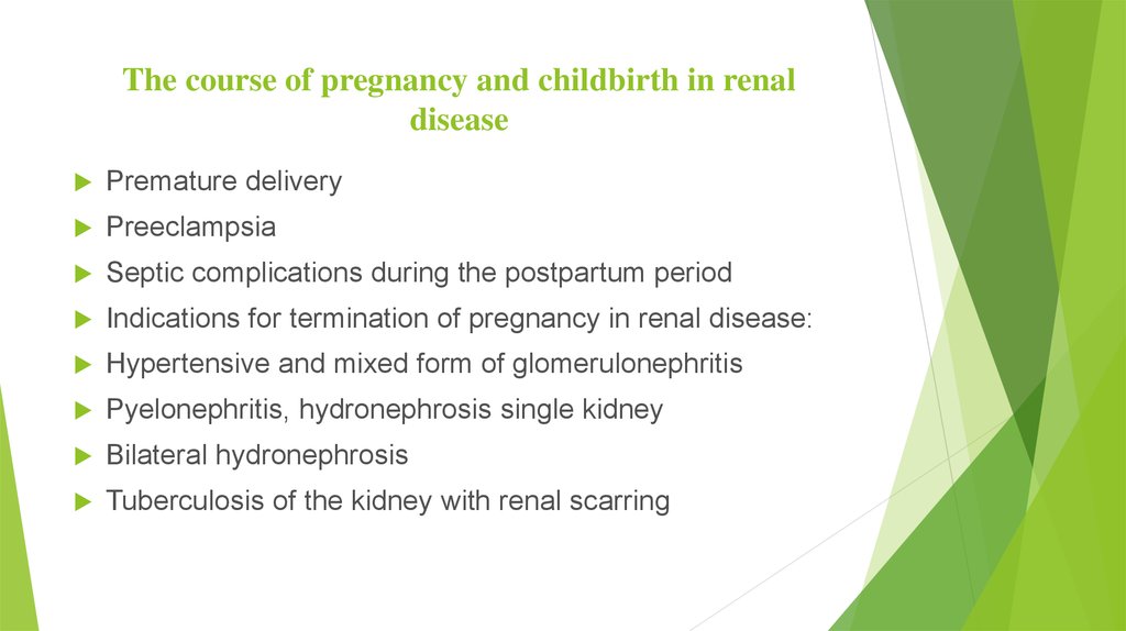 The course of pregnancy and childbirth in renal disease