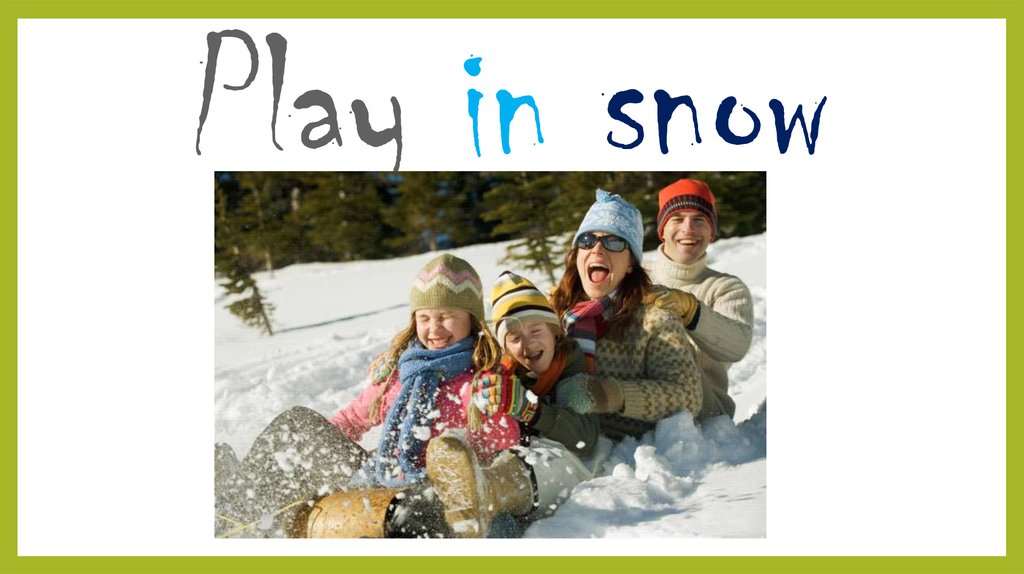 Play in snow