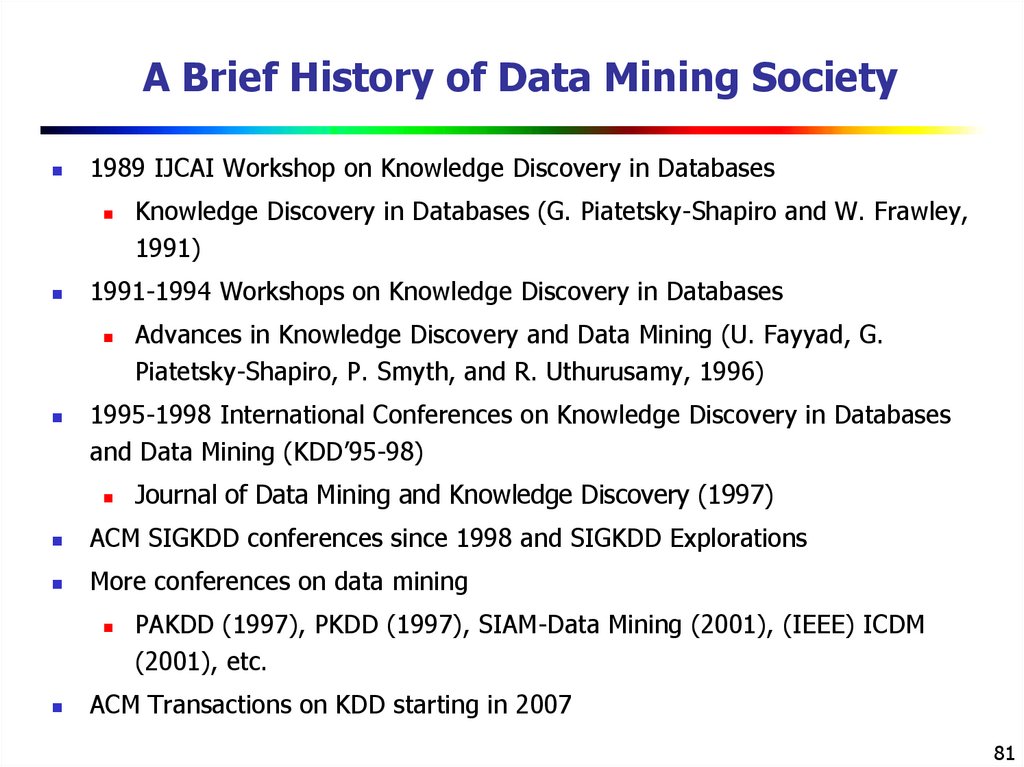 A Brief History of Data Mining Society
