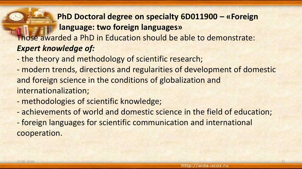 PhD Doctoral degree on specialty 6D011900 – «Foreign language: two foreign languages» Those awarded a PhD in Education should