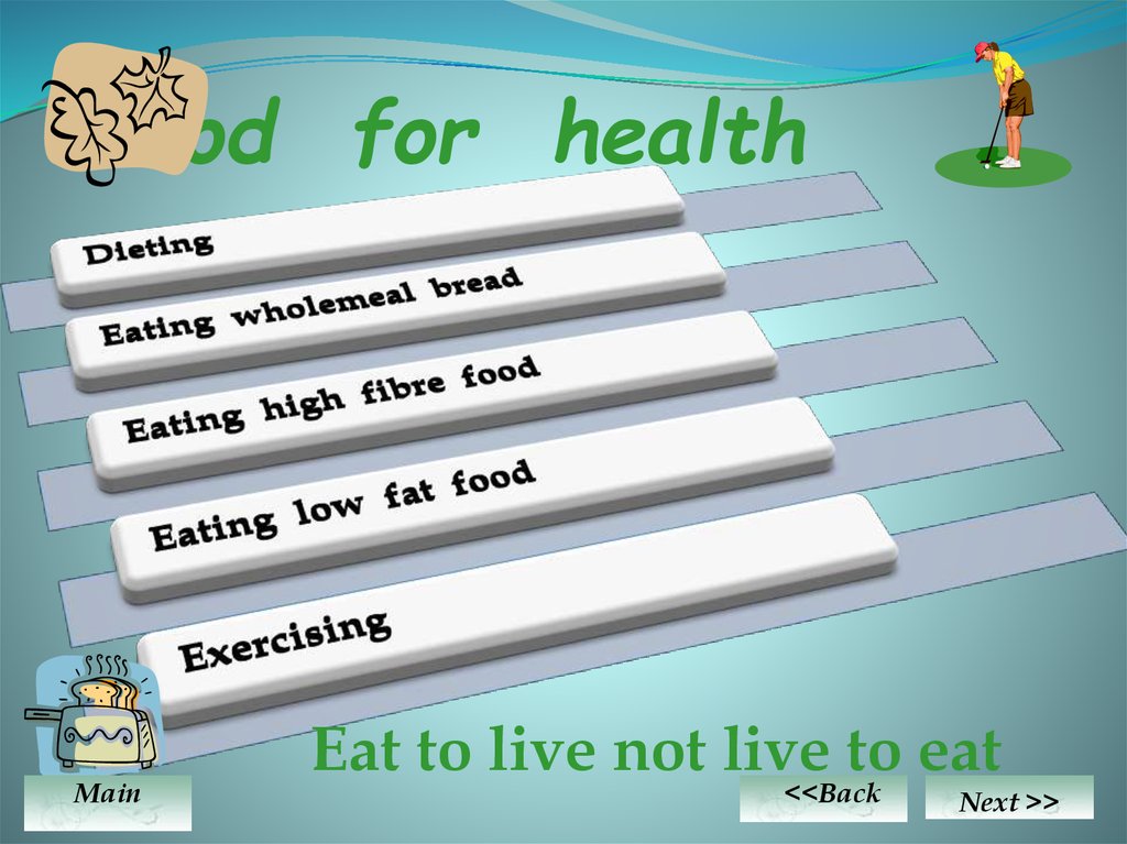 Good for health