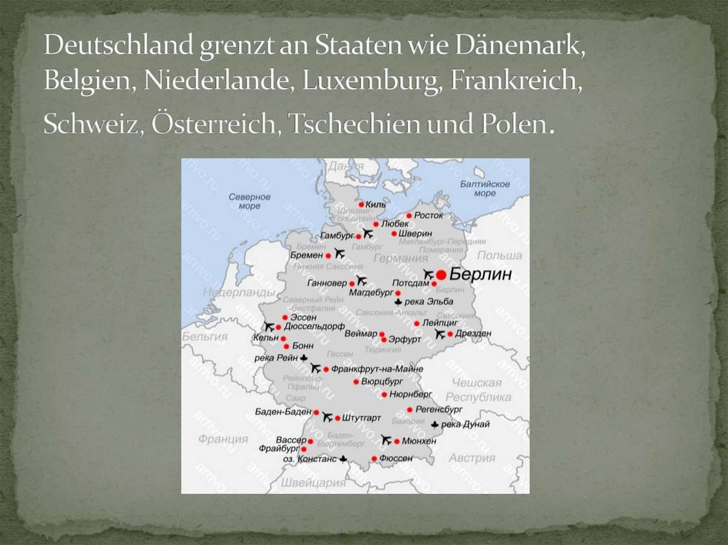 Deutschland grenzt an Staaten wie Dänemark, Belgien, Niederlande, Luxemburg, Frankreich, Schweiz, Österreich, Tschechien und
