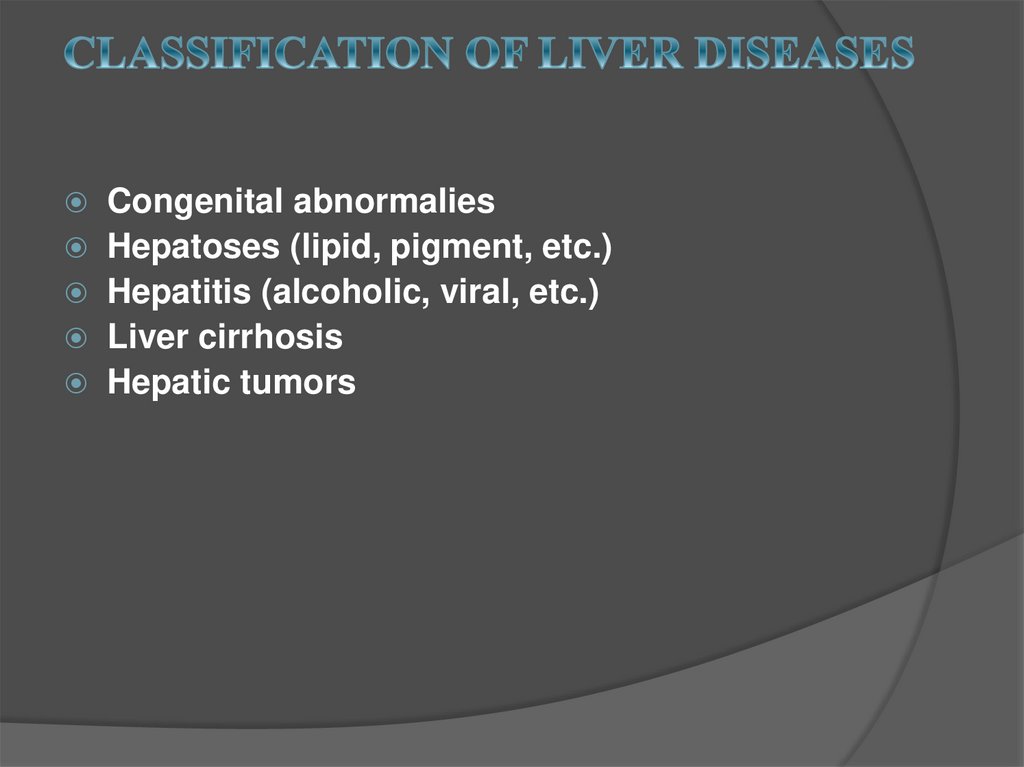 CLASSIFICATION OF LIVER DISEASES