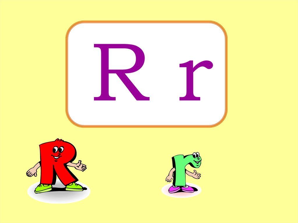 R r