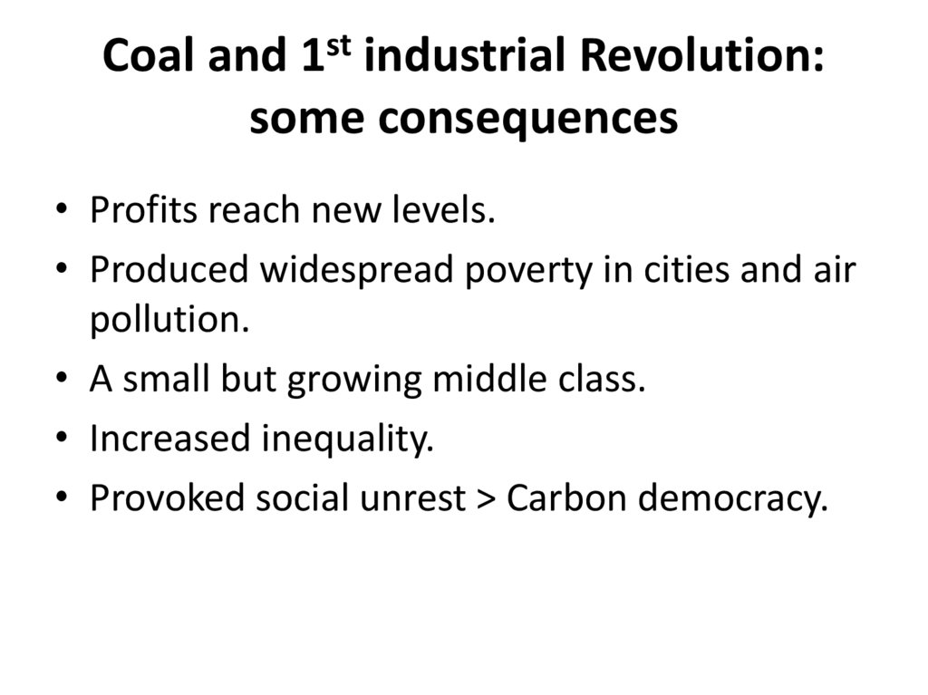 Coal and 1st industrial Revolution: some consequences