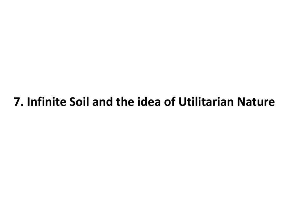 7. Infinite Soil and the idea of Utilitarian Nature