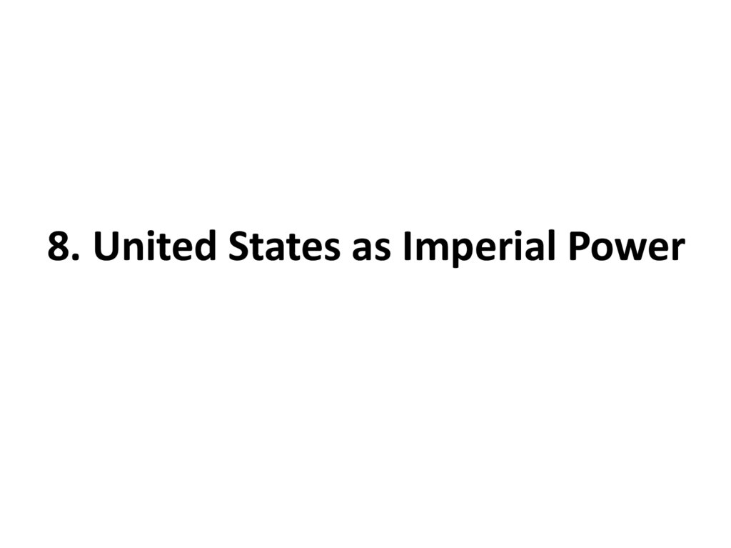8. United States as Imperial Power