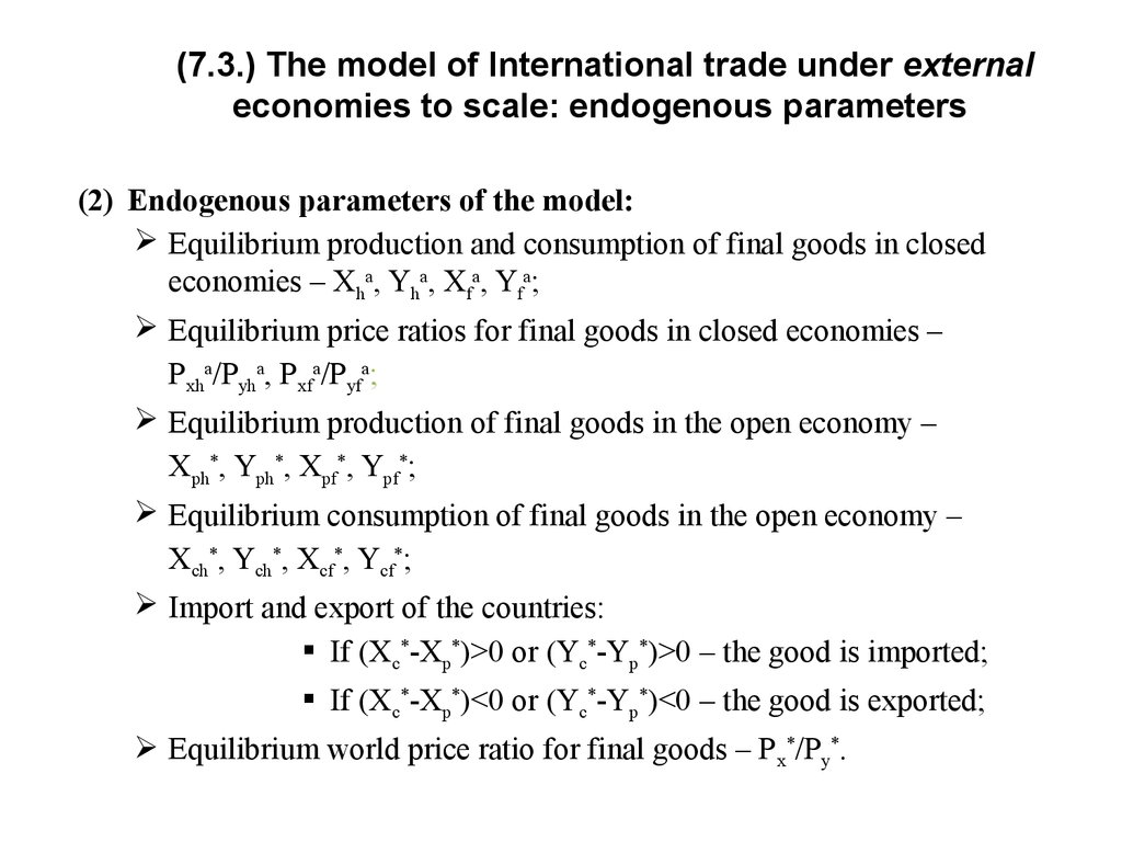 (7.3.) The model of International trade under external economies to scale: endogenous parameters