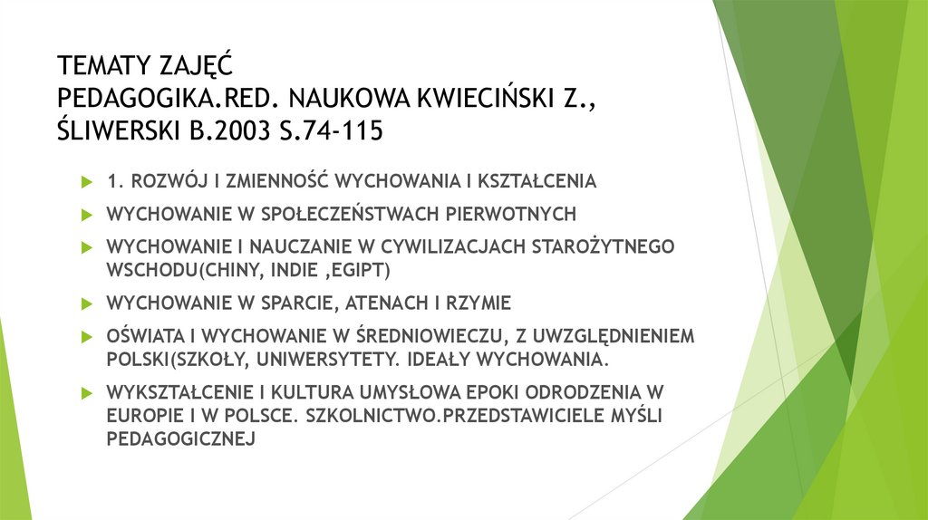 TEMATY ZAJĘĆ PEDAGOGIKA.RED. NAUKOWA KWIECIŃSKI Z., ŚLIWERSKI B.2003 S.74-115