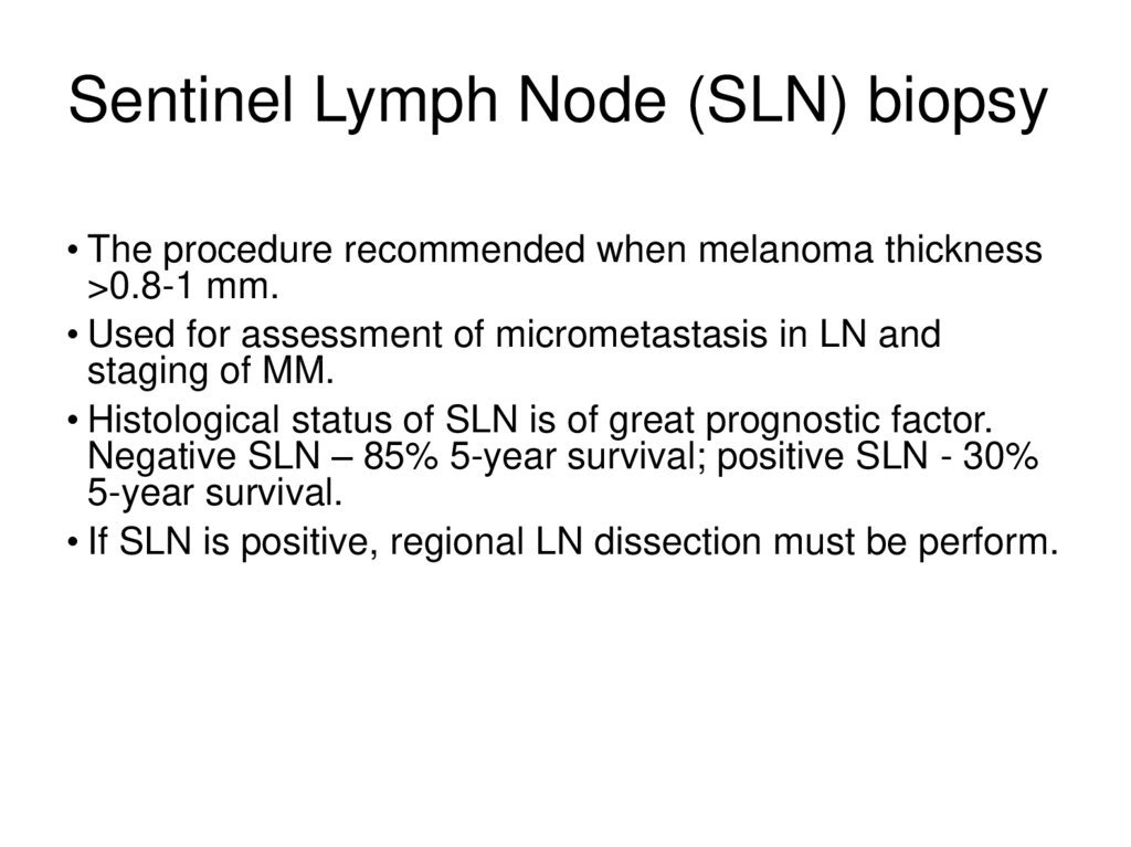 Sentinel Lymph Node (SLN) biopsy