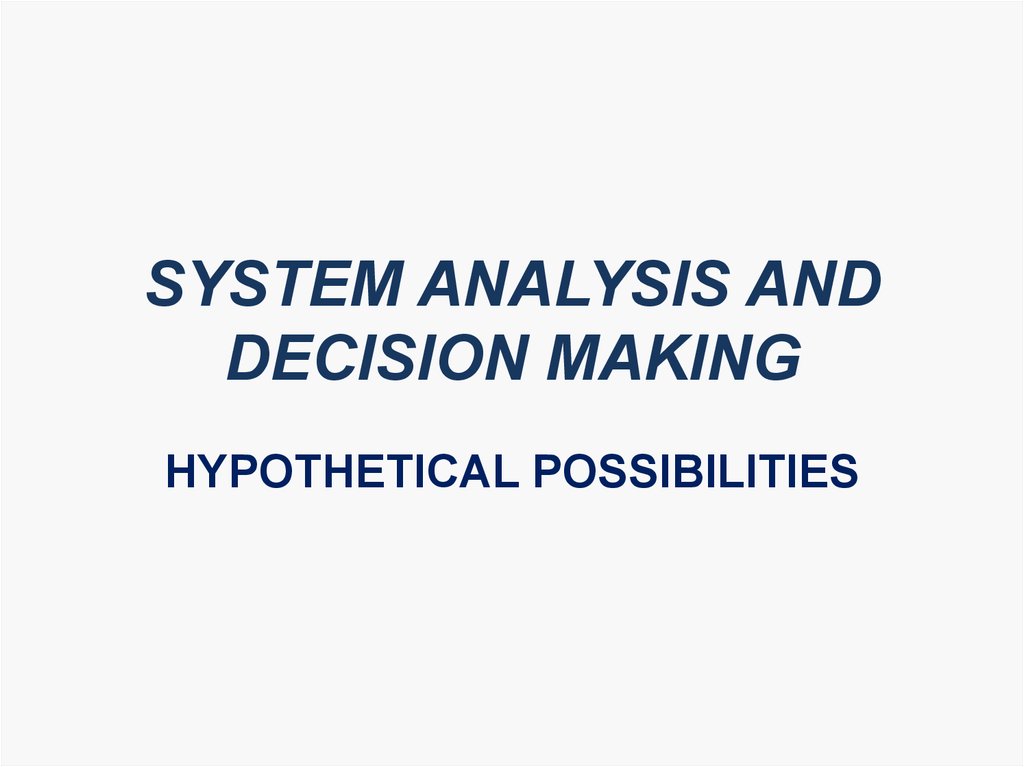 SYSTEM ANALYSIS AND DECISION MAKING