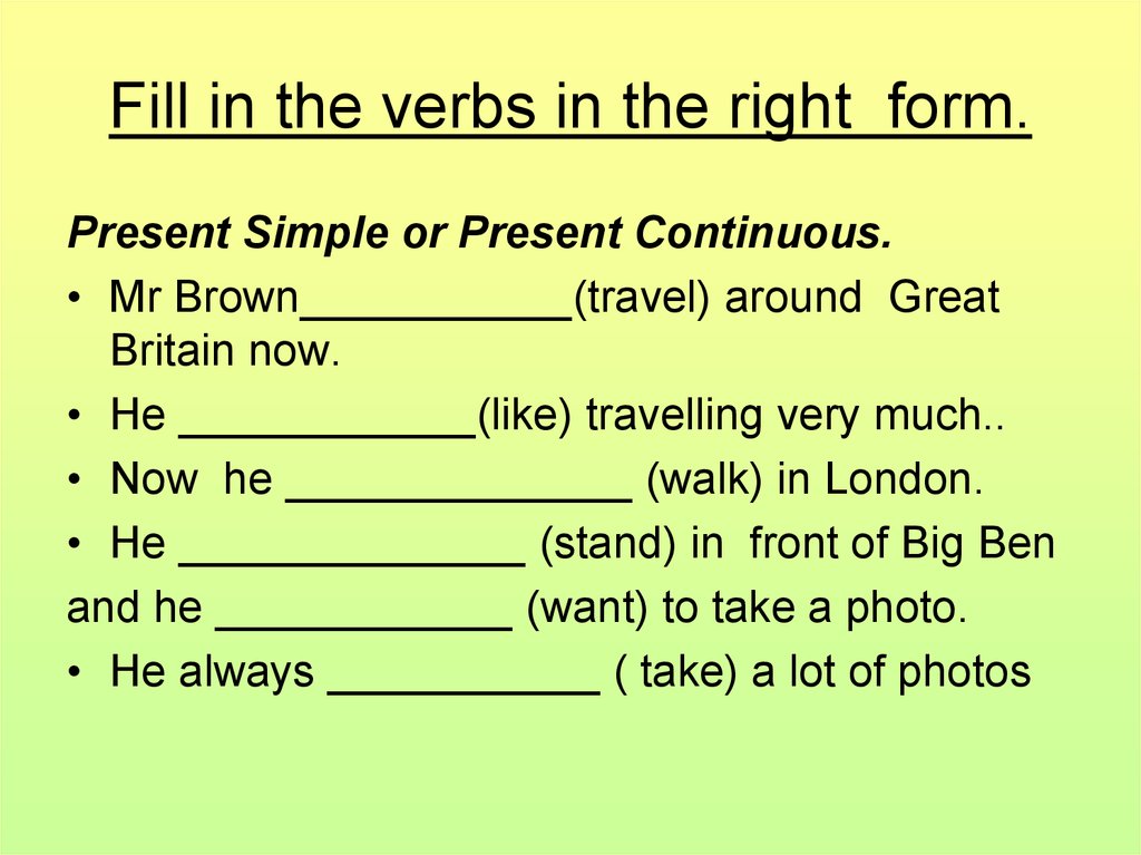 Put the verb in right form