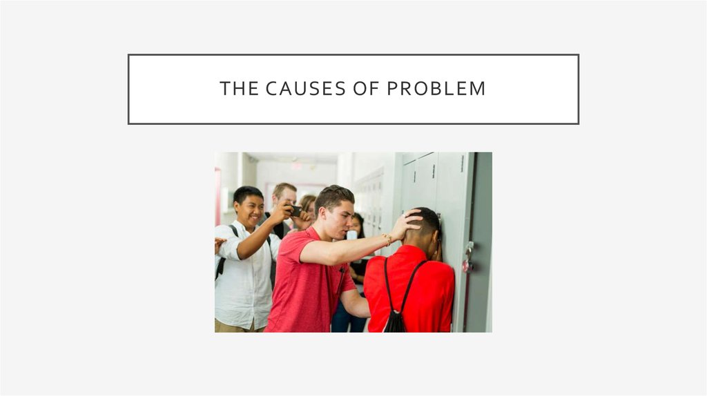 The causes of problem