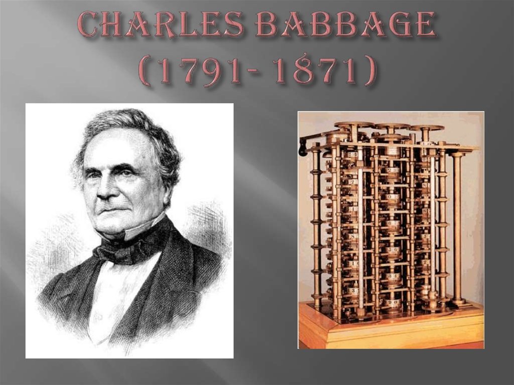 Charles Babbage (1791- 1871)