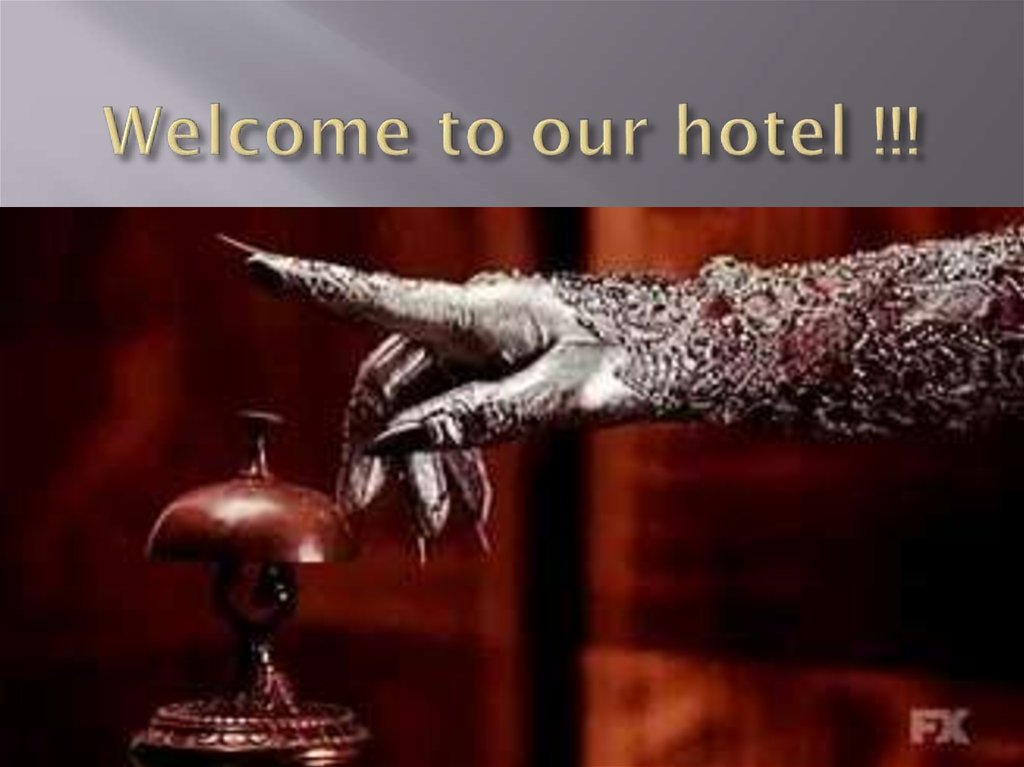 Welcome to our hotel !!!