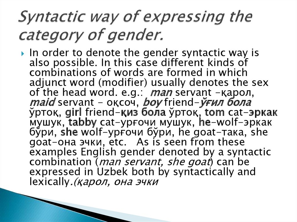 Syntactic way of expressing the category of gender.