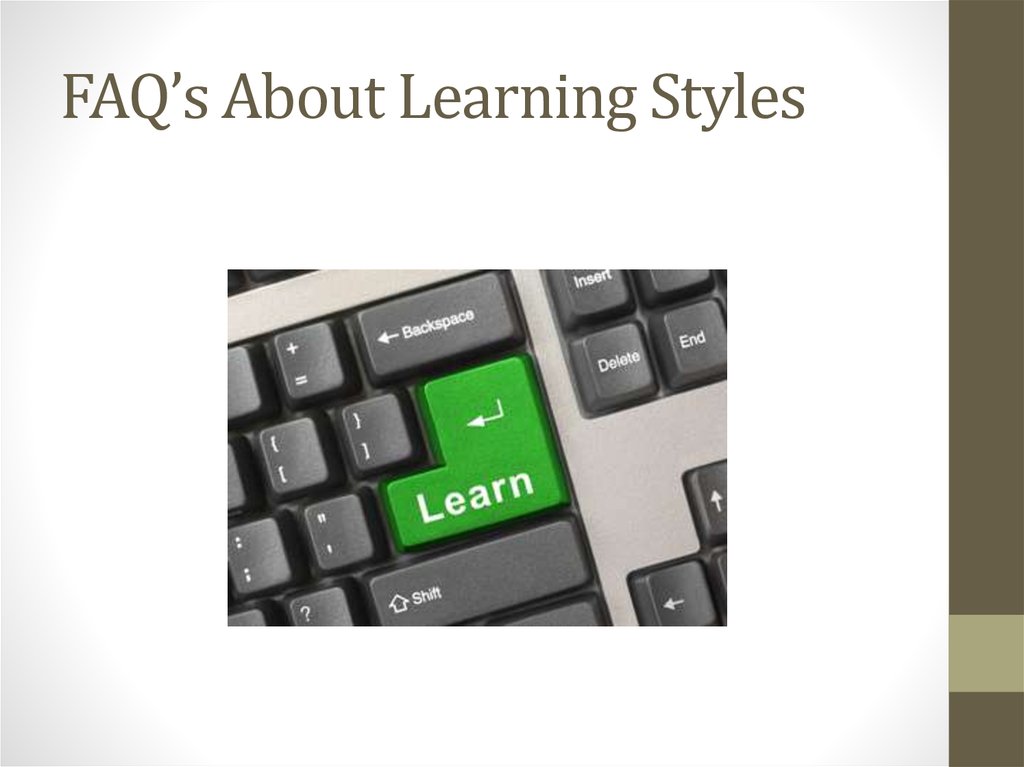 FAQ’s About Learning Styles