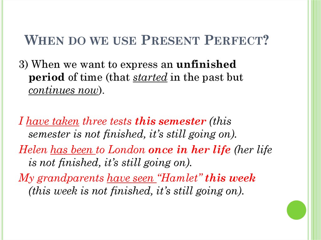When do we use Present Perfect?