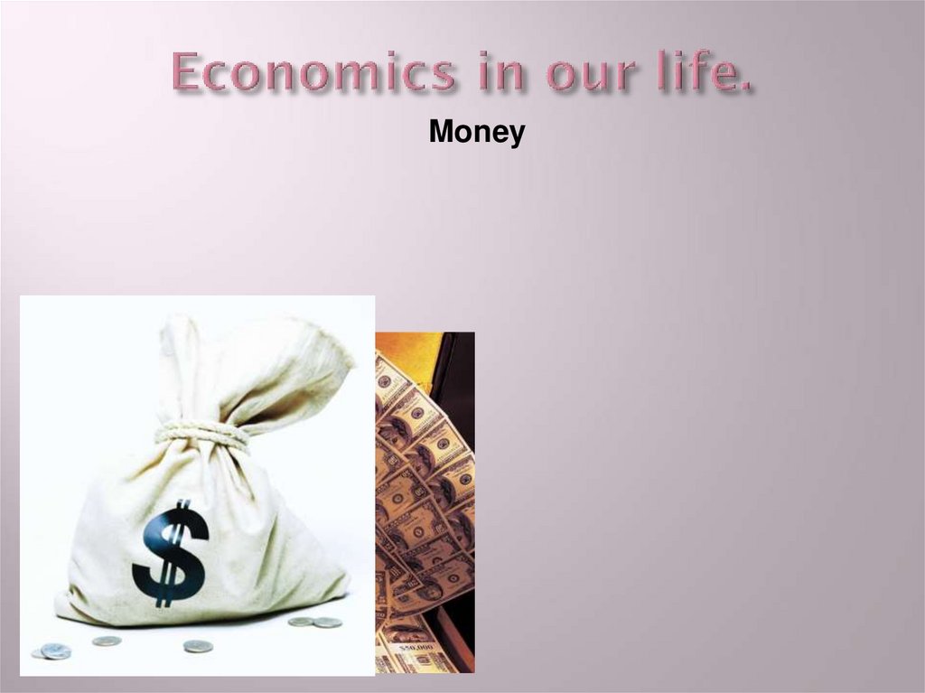 Economics in our life.