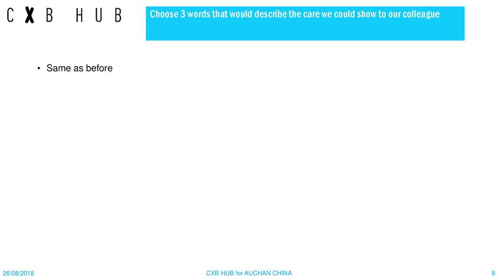 Choose 3 words that would describe the care we could show to our colleague
