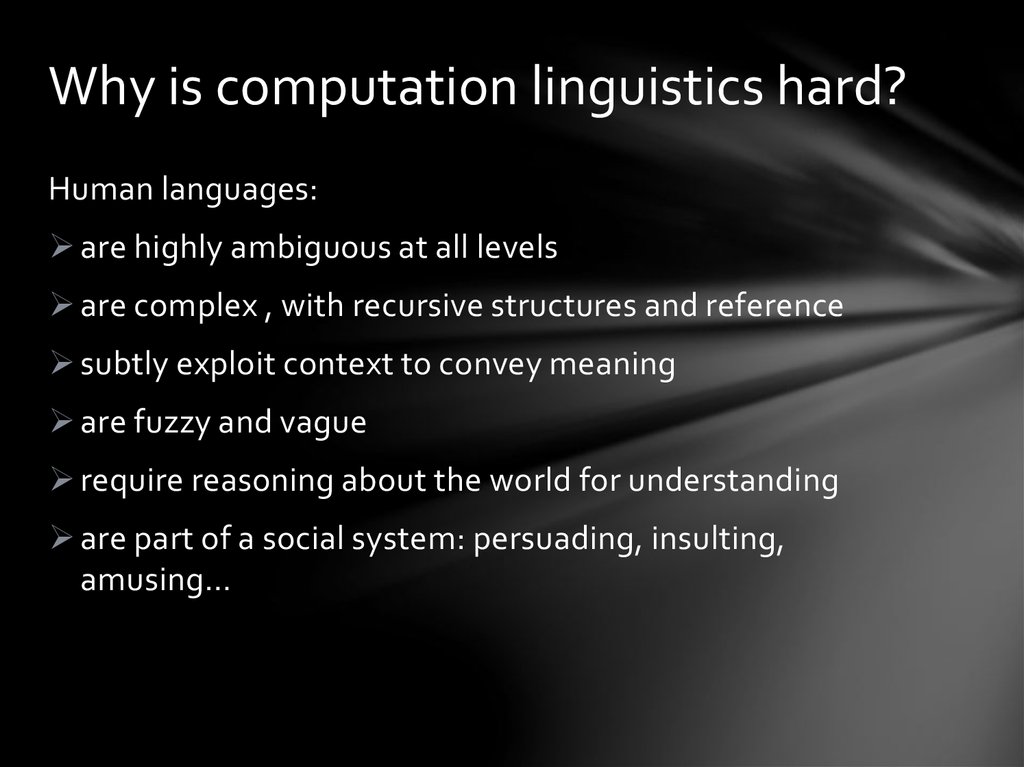 Why is computation linguistics hard?