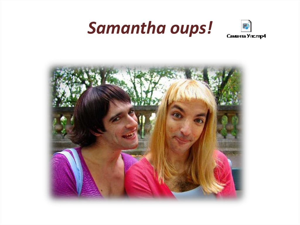 Samantha oups!