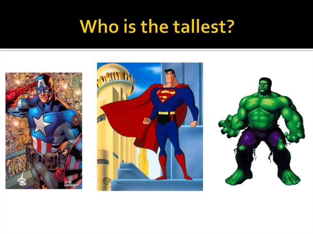 Who is the tallest?