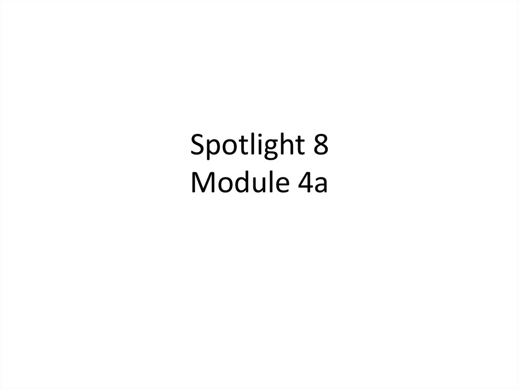 Spotlight 8 Module 8. Spotlight 7 module 8a