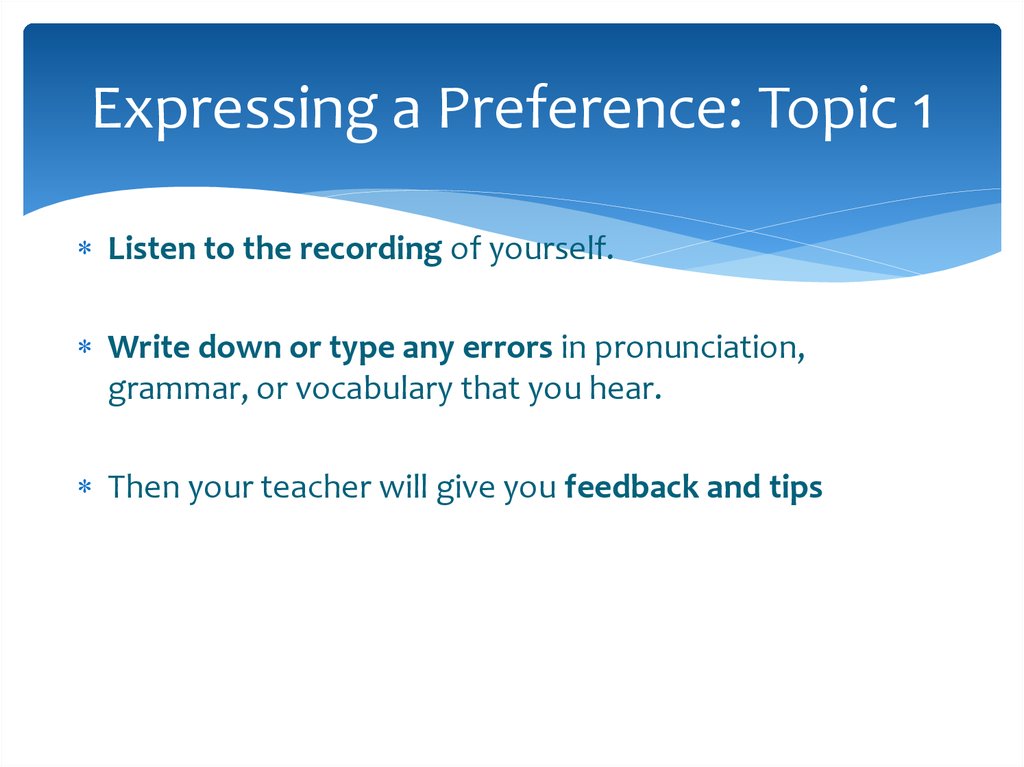 Expressing a Preference: Topic 1