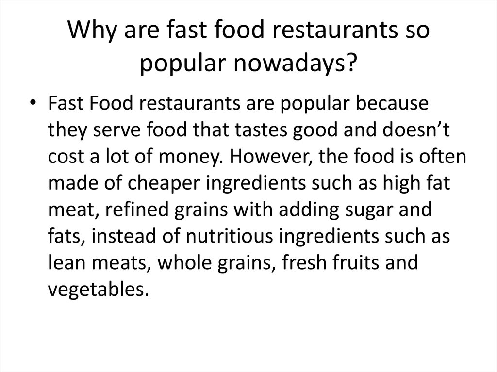 Why are fast food restaurants so popular nowadays?