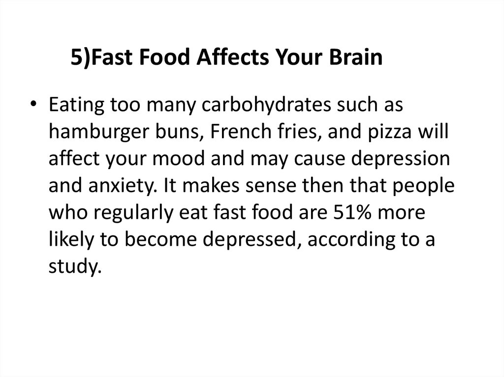 5)Fast Food Affects Your Brain