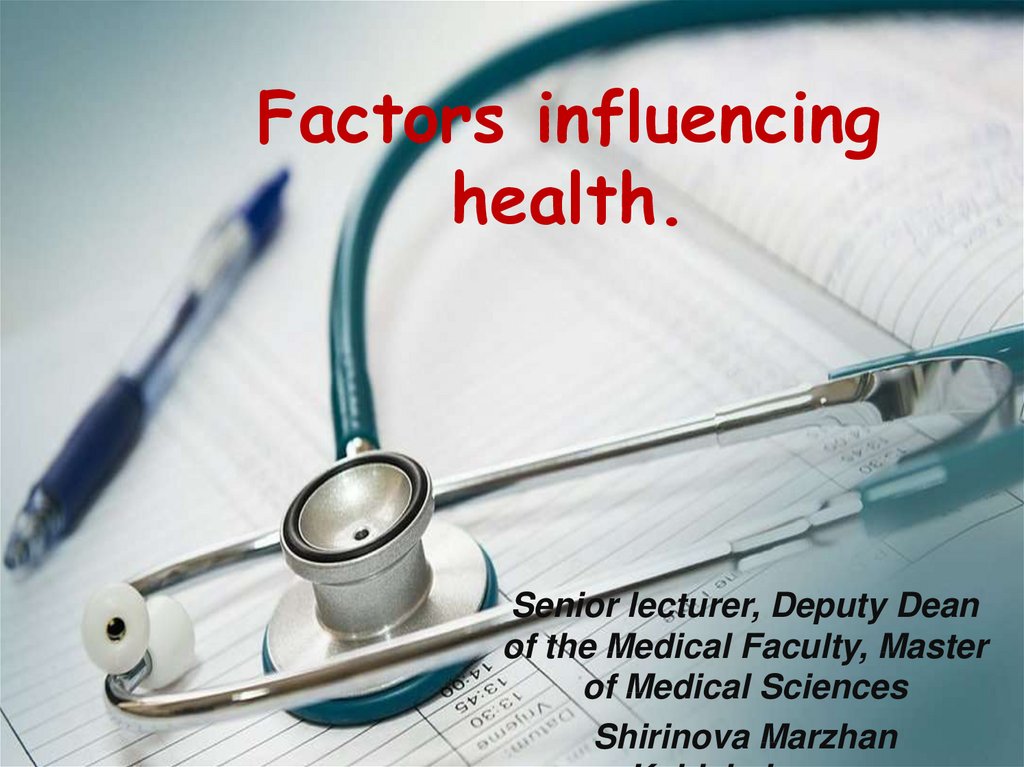 Factors influencing health.