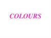 Colours