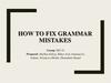 How to fix grammar mistakes