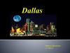 Dallas. History