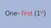 One- first (1st)