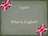 English v2. What is English?